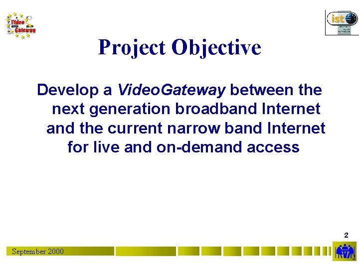 Video Gateway Project to enable the distribution of
