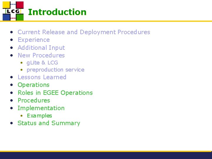 Introduction • • • Current Release and Deployment Procedures Experience Additional Input New Procedures