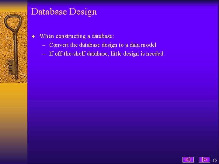 Database Design ¨ When constructing a database: – Convert the database design to a