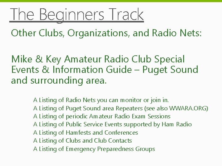 The Beginners Track Other Clubs, Organizations, and Radio Nets: Mike & Key Amateur Radio