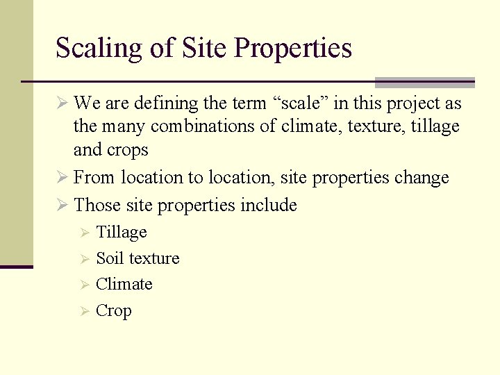 Scaling of Site Properties Ø We are defining the term “scale” in this project