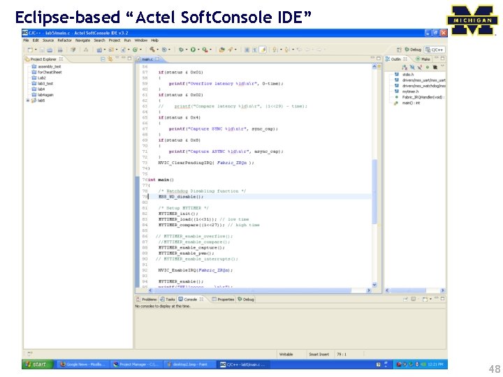 Eclipse-based “Actel Soft. Console IDE” 48 