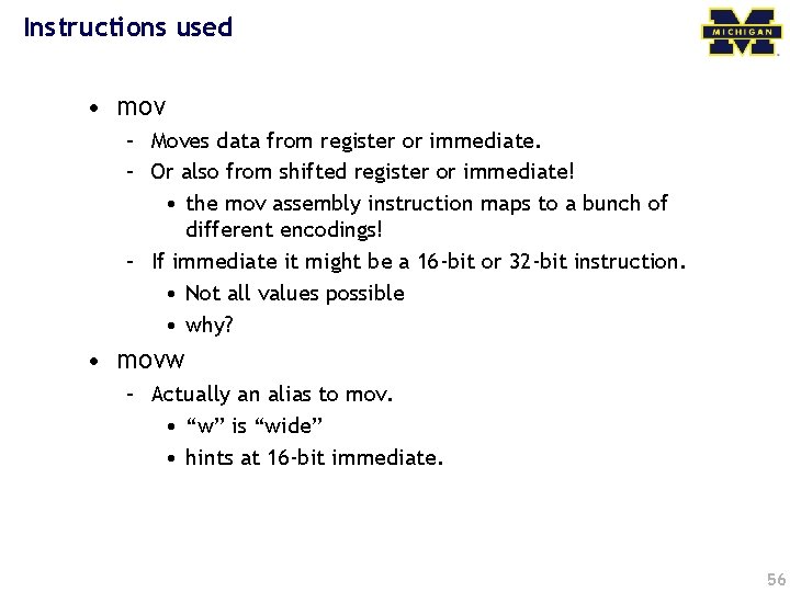 Instructions used • mov – Moves data from register or immediate. – Or also
