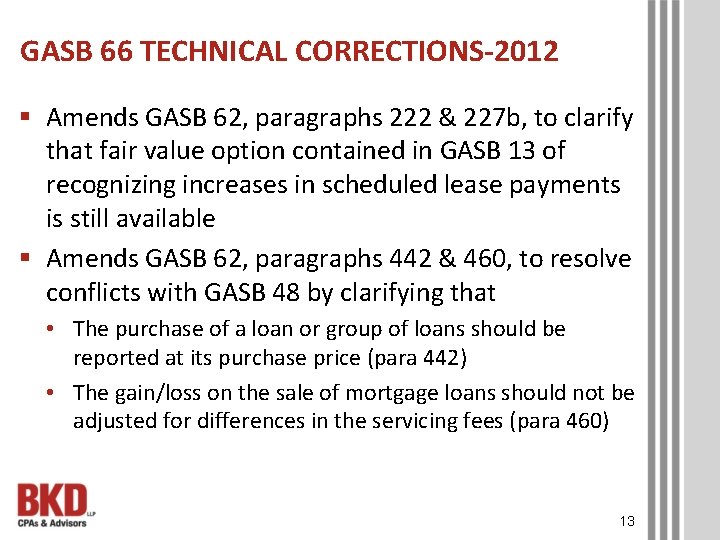 GASB 66 TECHNICAL CORRECTIONS-2012 § Amends GASB 62, paragraphs 222 & 227 b, to