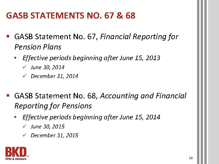 GASB STATEMENTS NO. 67 & 68 § GASB Statement No. 67, Financial Reporting for