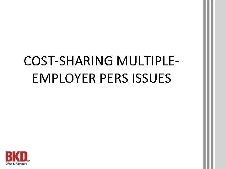 COST-SHARING MULTIPLEEMPLOYER PERS ISSUES 