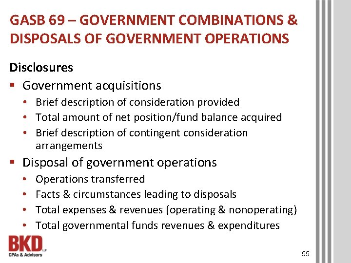 GASB 69 – GOVERNMENT COMBINATIONS & DISPOSALS OF GOVERNMENT OPERATIONS Disclosures § Government acquisitions