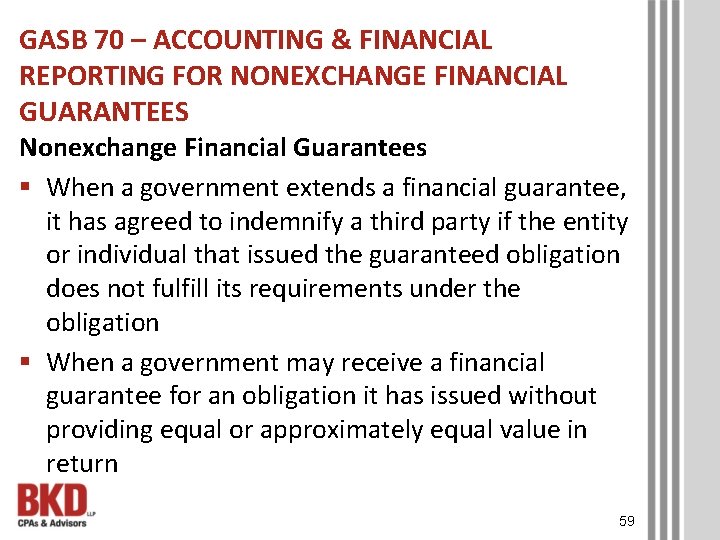 GASB 70 – ACCOUNTING & FINANCIAL REPORTING FOR NONEXCHANGE FINANCIAL GUARANTEES Nonexchange Financial Guarantees