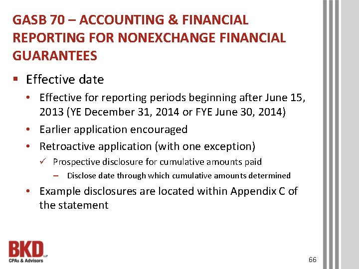 GASB 70 – ACCOUNTING & FINANCIAL REPORTING FOR NONEXCHANGE FINANCIAL GUARANTEES § Effective date