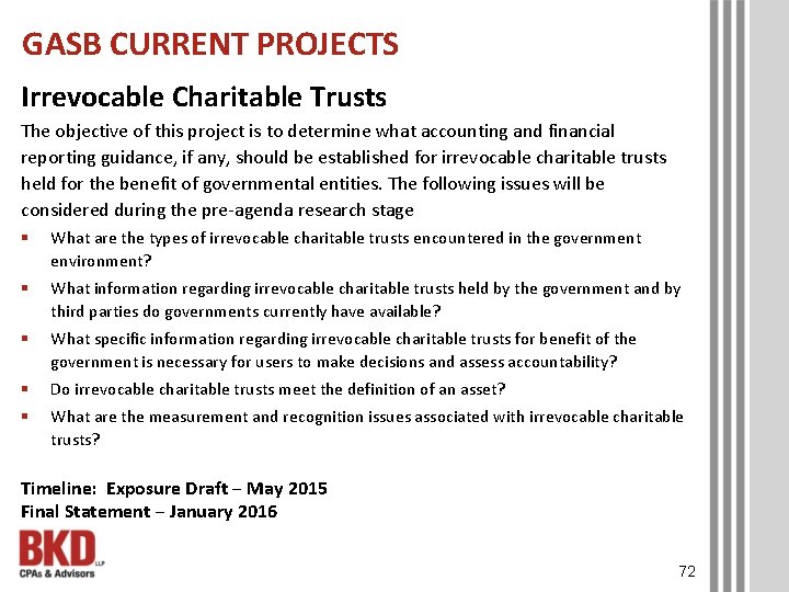 GASB CURRENT PROJECTS Irrevocable Charitable Trusts The objective of this project is to determine