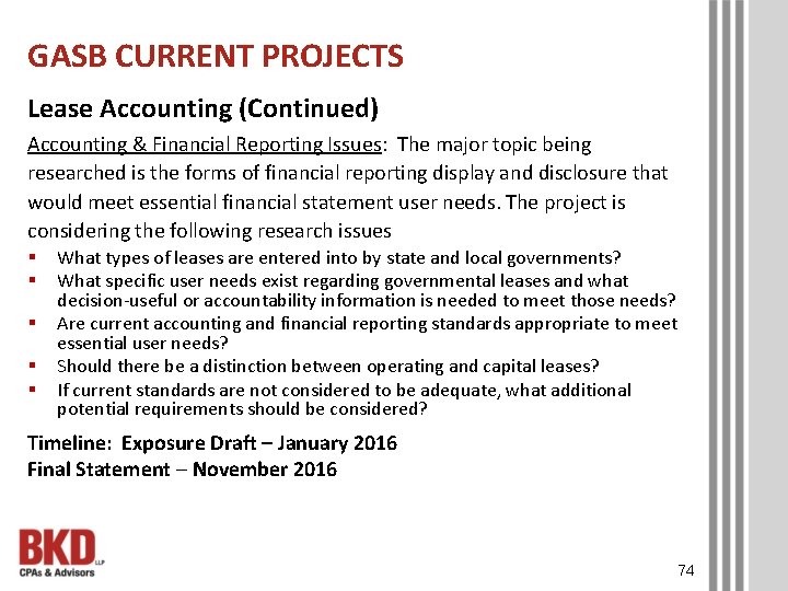 GASB CURRENT PROJECTS Lease Accounting (Continued) Accounting & Financial Reporting Issues: The major topic