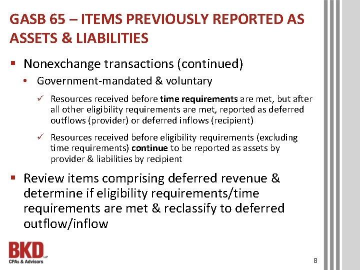 GASB 65 – ITEMS PREVIOUSLY REPORTED AS ASSETS & LIABILITIES § Nonexchange transactions (continued)