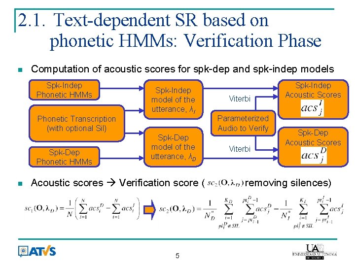 2. 1. Text-dependent SR based on phonetic HMMs: Verification Phase Computation of acoustic scores