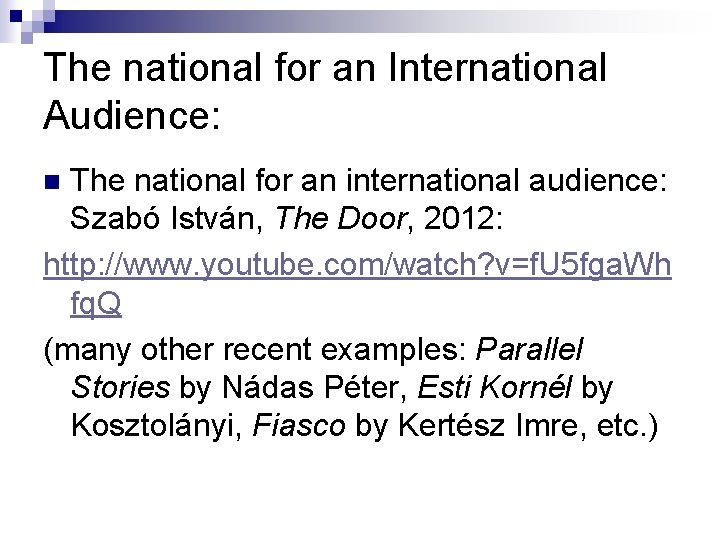 The national for an International Audience: The national for an international audience: Szabó István,