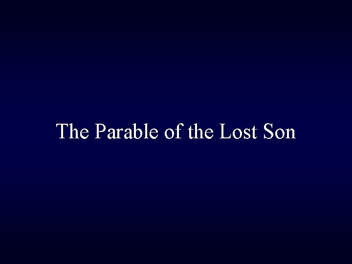The Parable of the Lost Son 