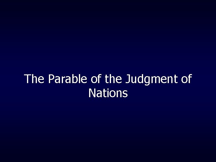 The Parable of the Judgment of Nations 