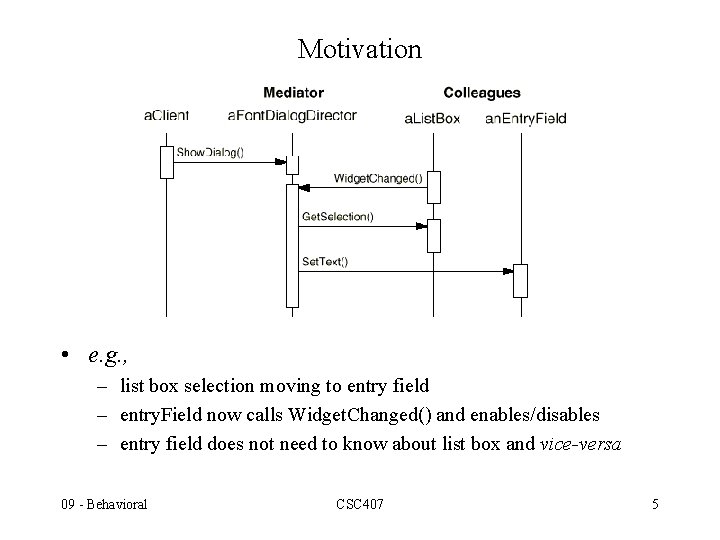 Motivation • e. g. , – list box selection moving to entry field – Motivation • e. g. , – list box selection moving to entry field –