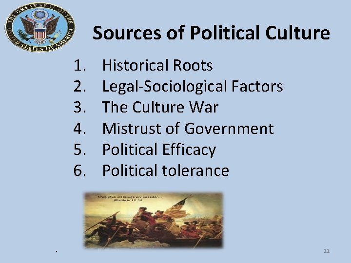 Sources of Political Culture 1. 2. 3. 4. 5. 6. . Historical Roots Legal-Sociological