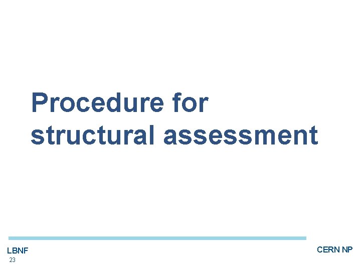 Procedure for structural assessment LBNF 23 CERN NP 