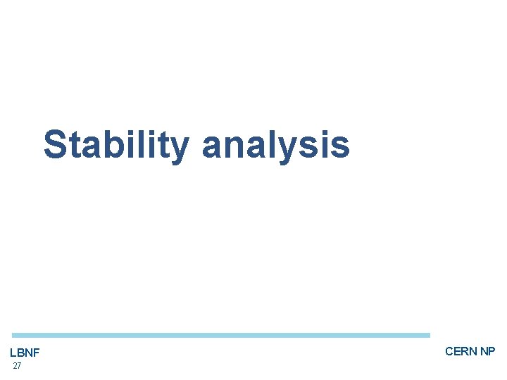 Stability analysis LBNF 27 CERN NP 