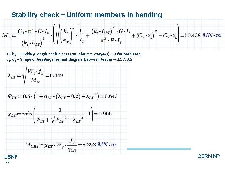 Stability check – Uniform members in bending Kz, kw – Buckling length coefficients (rot.