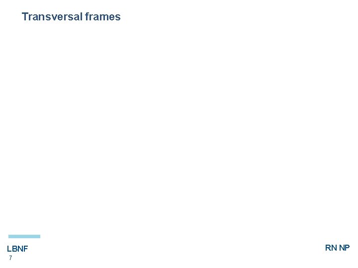 Transversal frames LBNF 7 CERN NP 