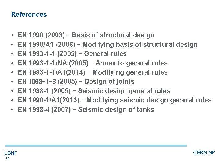 References • • • LBNF 70 EN 1990 (2003) – Basis of structural design