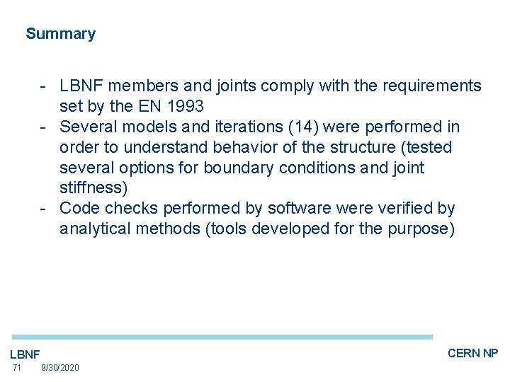 Summary - LBNF members and joints comply with the requirements set by the EN