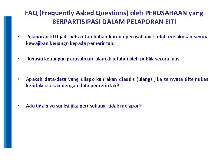 FAQ (Frequently Asked Questions) oleh PERUSAHAAN yang BERPARTISIPASI DALAM PELAPORAN EITI • Pelaporan EITI