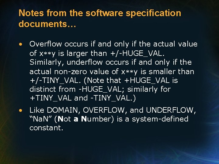 Notes from the software specification documents… • Overflow occurs if and only if the