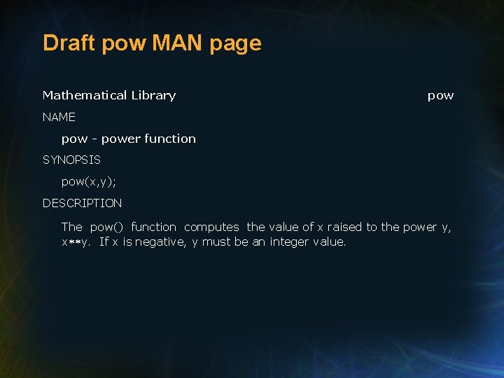 Draft pow MAN page Mathematical Library pow NAME pow - power function SYNOPSIS pow(x,