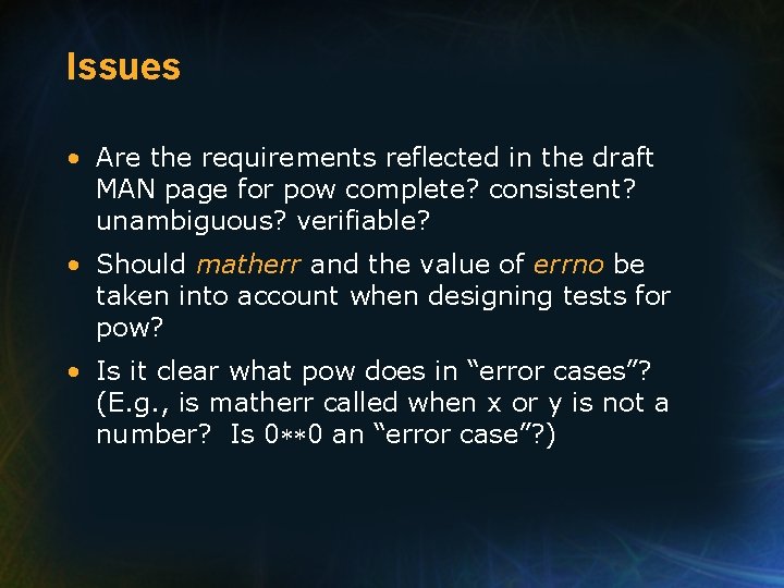Issues • Are the requirements reflected in the draft MAN page for pow complete?