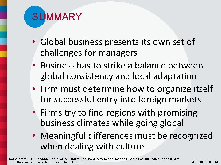 SUMMARY • Global business presents its own set of challenges for managers • Business