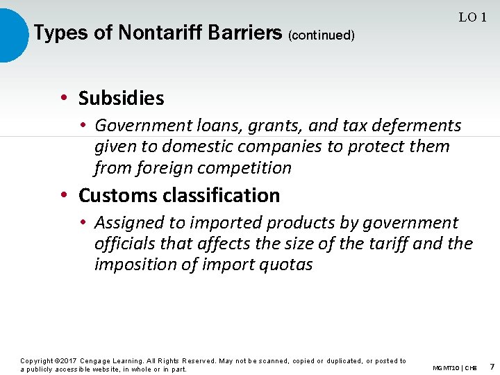 Types of Nontariff Barriers (continued) LO 1 • Subsidies • Government loans, grants, and
