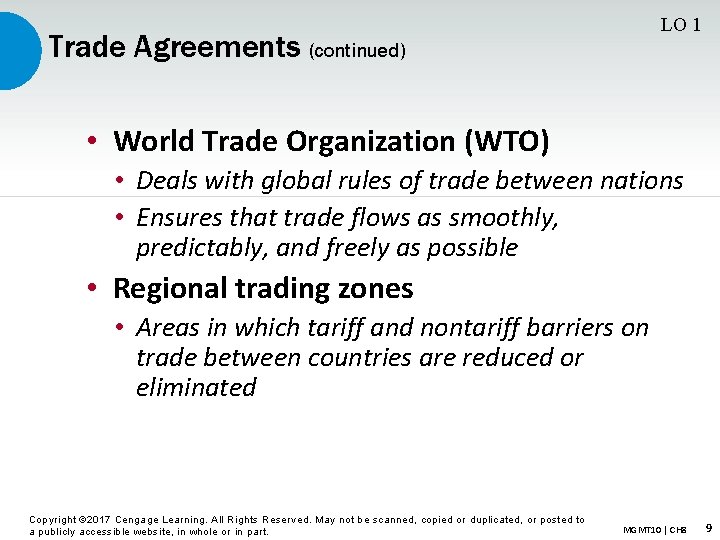 LO 1 Trade Agreements (continued) • World Trade Organization (WTO) • Deals with global