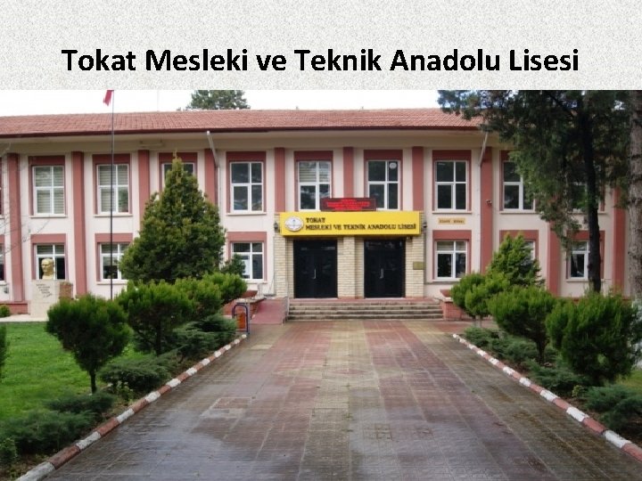 Tokat Mesleki ve Teknik Anadolu Lisesi 