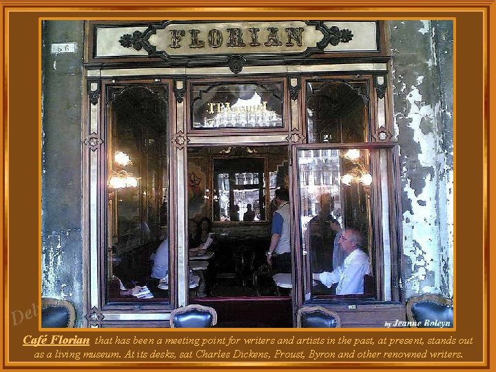 za l e D Café Florian that has been a meeting point for writers za l e D Café Florian that has been a meeting point for writers