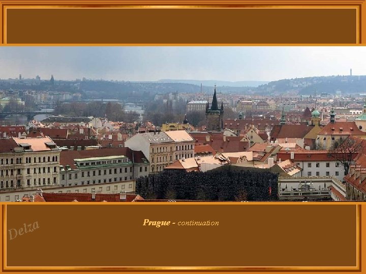 za l e D Prague - continuation za l e D Prague - continuation