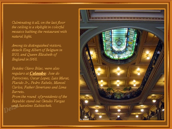 Culminating it all, on the last floor the ceiling is a skylight in colorful Culminating it all, on the last floor the ceiling is a skylight in colorful