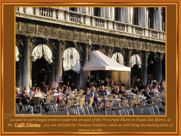 za l e D Located in a privileged position under the arcades of the za l e D Located in a privileged position under the arcades of the