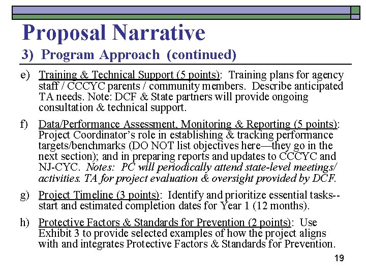 Proposal Narrative 3) Program Approach (continued) e) Training & Technical Support (5 points): Training