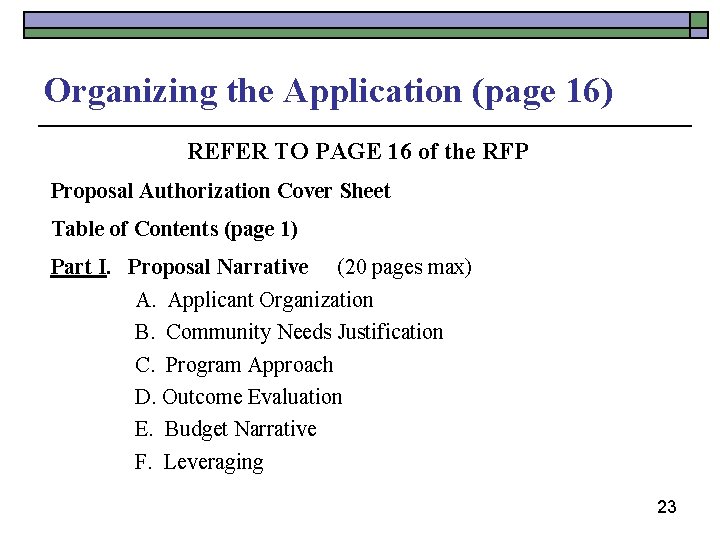 Organizing the Application (page 16) REFER TO PAGE 16 of the RFP Proposal Authorization