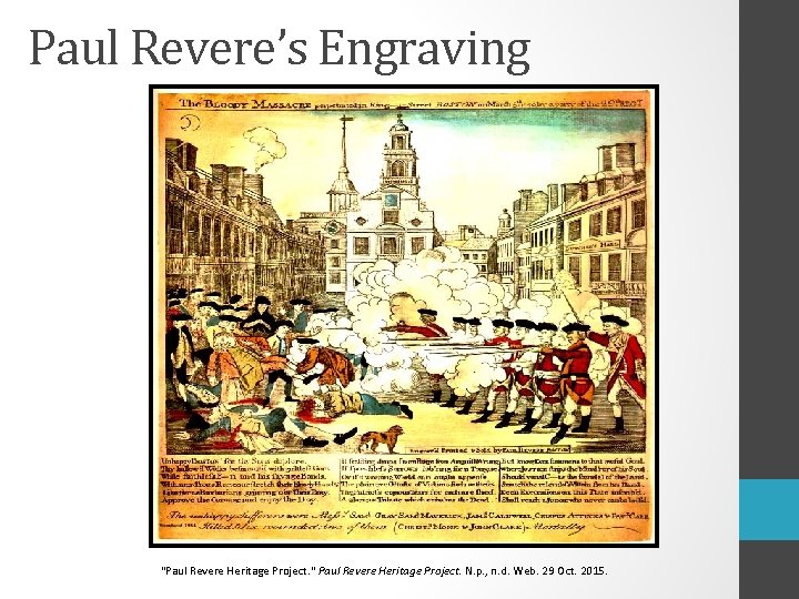 Paul Revere’s Engraving "Paul Revere Heritage Project. " Paul Revere Heritage Project. N. p.