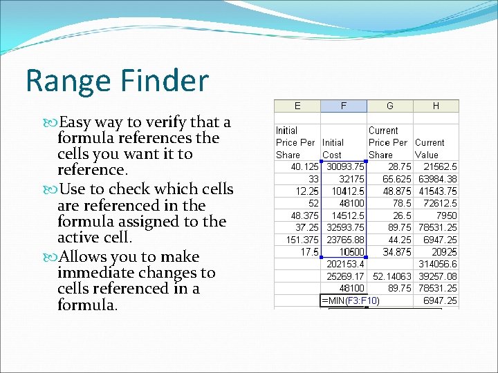 Range Finder Easy way to verify that a formula references the cells you want