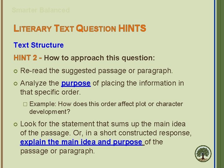 Smarter Balanced LITERARY TEXT QUESTION HINTS Text Structure HINT 2 - How to approach