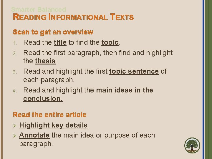 Smarter Balanced READING INFORMATIONAL TEXTS Scan to get an overview 1. Read the title