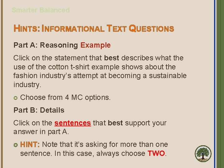 Smarter Balanced HINTS: INFORMATIONAL TEXT QUESTIONS Part A: Reasoning Example Click on the statement