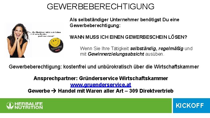 GEWERBEBERECHTIGUNG Als selbständiger Unternehmer benötigst Du eine Gewerbeberechtigung: WANN MUSS ICH EINEN GEWERBESCHEIN LÖSEN?