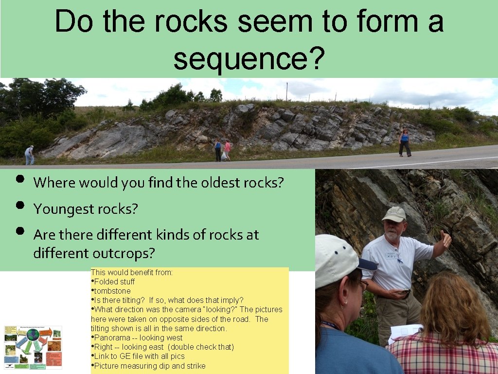Do the rocks seem to form a sequence? • Where would you find the