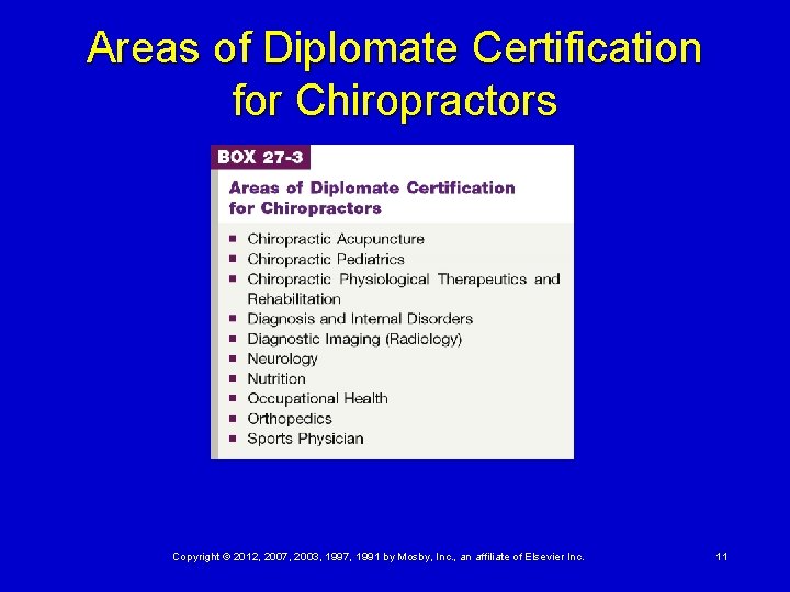 Areas of Diplomate Certification for Chiropractors Copyright © 2012, 2007, 2003, 1997, 1991 by